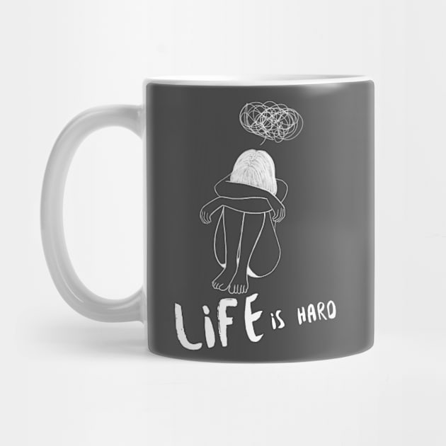 Life is Hard Sad Girl by Soba Wave Studio